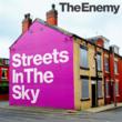 Streets in the Sky is the latest album by 'The Enemy'